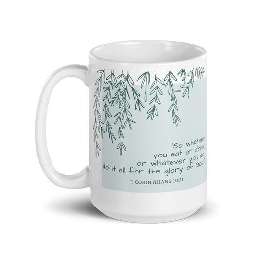 "So whether you eat or drink....." - White glossy mug