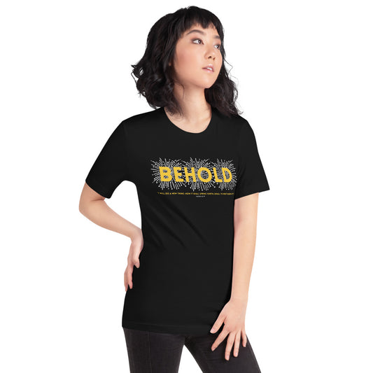 "Behold, I will do a new thing...." - Short-Sleeve Unisex T-Shirt